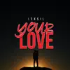 Lexsil - Your Love - Single